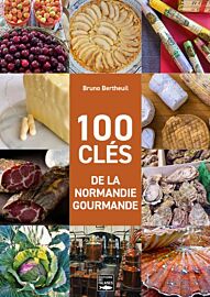 Editions des Falaises - Guide - 100 clés de la Normandie gourmande
