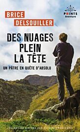 Editions Points (Collection Aventure) - Récit - Des Nuages plein la tête, un pâtre en quête d'absolu