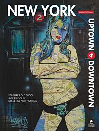 Editions Place des Victoires - Beau livre - New York, uptown & downtown (Peintures old School sur les plans du métro new-yorkais)