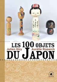 Editions Elytis - Livre - Les cents objets du Japon (Julien Giry et Aurélie Roperch)