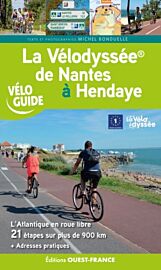 Editions Ouest-France - Guide de randonnée à vélo - De Nantes à Hendaye à vélo, sur la Vélodyssée