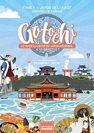 Omake Books - Guide - Gotochi - Le guide illustré du Japon régional - Tome 1 Japon de l'Ouest