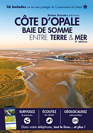 Belles balades éditions - Guide de randonnée - La côte d'Opale et la baie de Somme entre terre et mer