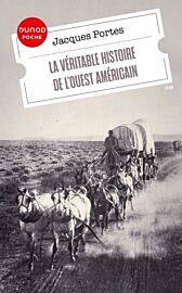 Editions Dunod - Essai - La véritable histoire de l'Ouest américain