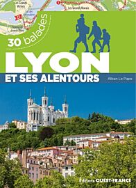 Editions Ouest-France - Guide de randonnées - Lyon et ses alentours (30 balades)