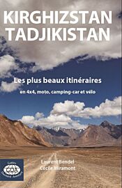 Overland Aventure - Guide - Kirghizstan & Tadjikistan - Les plus beaux itinéraires en 4x4, moto, camping-car et vélo