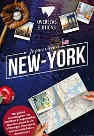 Overseas Editions - Guide - Je pars vivre à New York