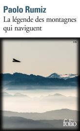 Gallimard - Collection Folio (Poche) - Récit - La légende des montagnes qui naviguent (Paolo Rumiz)