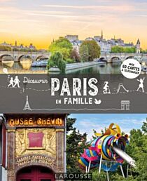 Editions Larousse - Guide - Découvrir Paris en famille