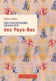 Editions Cosmopole - Guide - Dictionnaire insolite des Pays-Bas