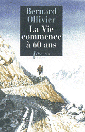 Phébus - La vie commence à 60 ans (collection libretto) Bernard Ollivier
