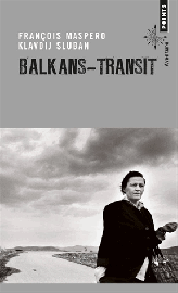 Points - Récit - Balkans-Transit (François Maspero)