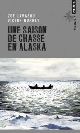Points - Récit - Une saison de chasse en Alaska (Zoé Lamazou)
