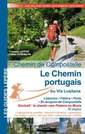 Editions Lepère - Guide de randonnée - Le Chemin portugais (ou Via Lusitana) - De Lisbonne à Santiago