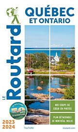 Hachette - Le Guide du Routard - Québec et Ontario - Edition 2023/24