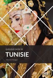 Editions Nanika - Guide - Quelque chose de Tunisie