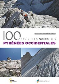 Rando éditions - Guide - Les 100 plus belles voies des Pyrénées Occidentales