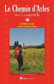 Rando Editions - Guide - Le chemin d'Arles vers Saint Jacques de Compostelle (la voie du sud)