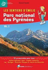 Rando Editions - Guide de randonnées - Les sentiers d'Emilie dans le Parc National des Pyrénées (Vol. 2)