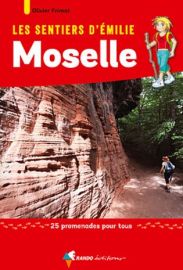 Rando Editions - Guide de randonnées - Les Sentiers d'Emilie en Moselle
