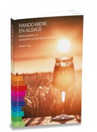 Editions Chemins des crètes - Guide - Rando bière en Alsace (Belles balades et brasseries artisanales de qualité)