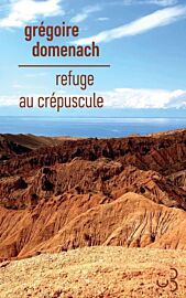 Editions Christian Bourgois - Roman - Refuge au crépuscule