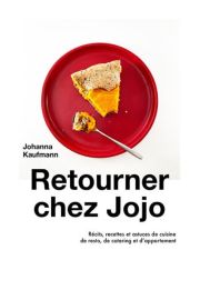Johanna Kaufmann (auto édition) - Cuisine - Retourner chez Jojo 
