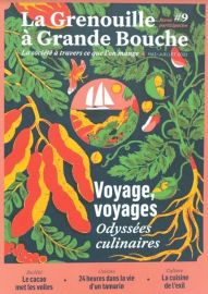 Revue La Grenouille à grande bouche - Numéro 9 - Voyage, voyages (odyssées culinaires)