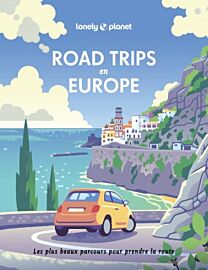 Lonely planet - Beau livre - Road trips en Europe (Les plus beaux parcours pour prendre la route)