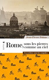 Editions Elytis - Récit - Rome, sous les pierres comme au ciel : un cycliste sous les coupoles