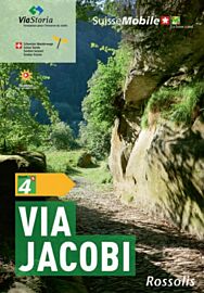 Editions Rossolis - Guide de randonnée - La Suisse à pied n°4 - Via Jacobi
