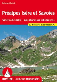 Rother - Guide de Randonnées - Préalpes Isère et Savoies (Genève à Grenoble, avec Chartreuse et Belledonne)