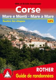 Rother - Guide de Randonnées - Corse (Mare e Monti - Mare a Mare)