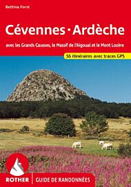 Rother - Guide de Randonnées - Cévennes, Ardèche (avec les Grands Causses, le Massif de l’Aigoual et le Mont Lozère)