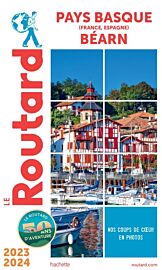 Hachette - Le Guide du Routard - Pays Basque et Béarn - Edition 2023/2024