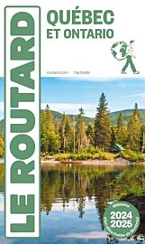 Hachette - Le Guide du Routard - Québec et Ontario - Edition 2024/2025