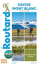 Hachette - Le Guide du Routard - Savoie, Mont-Blanc - Edition 2023/24
