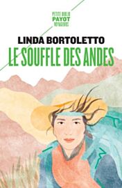 Editions Payot (Poche) - Récit - Le Souffle des Andes (Linda Bortoletto)