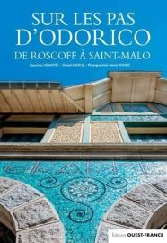 Editions Ouest-France - Sur les pas d'Odorico - De Roscoff à Saint-Malo