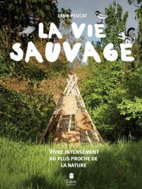 Editions Tana - Guide - La vie sauvage (Yann Peucat) 