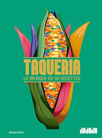 Editions Marabout - Beau livre - Taqueria - Le Mexique en 80 recettes