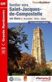 Topo-guide FFRandonnée - Réf.6551 - Sentier vers Saint-Jacques-de-Compostelle - Bruxelles - Paris - Tours