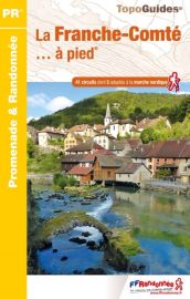 Topo-guide FFRandonnée - Réf. RE06 - La Franche-Comté...à pied