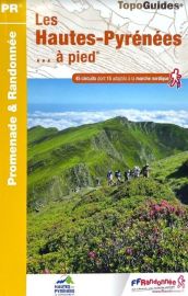Topo-guide FFRandonnée - Réf.D065 - Les Hautes-Pyrénées à pied