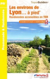 Topo-guide FFRandonnée - Réf.RE20 - Les environs de Lyon à pied (randonnées accessibles en TER)