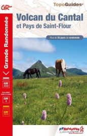 Topo-guide FFRandonnée - Réf.400 - Volcan du Cantal et Pays de Saint-Flour - Haute Auvergne