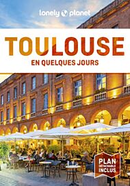 Lonely Planet - Guide - Toulouse en quelques jours
