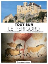 Editions Ouest France - Guide - Tout sur le Périgord