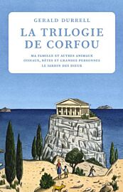 Editions La Table Ronde - Récit - La trilogie de Corfou (intégrale)