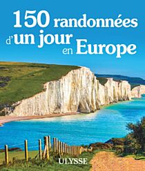 Editions Ulysse - Guide - 150 randonnées d’un jour en Europe